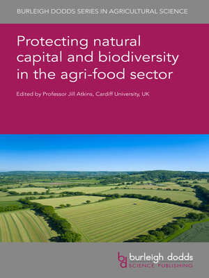cover image of Protecting natural capital and biodiversity in the agri-food sector